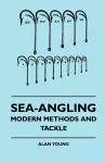 Sea-Angling - Modern Methods And Tackle cover