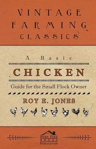 A Basic Chicken Guide For The Small Flock Owner cover