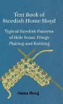 Text Book Of Swedish Home Sloyd - Typical Swedish Patterns Of Hole Seam, Fringe Plaiting And Knitting cover