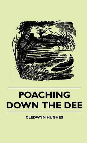 Poaching Down The Dee cover
