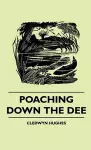 Poaching Down The Dee cover