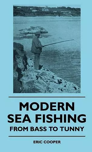 Modern Sea Fishing - From Bass To Tunny cover