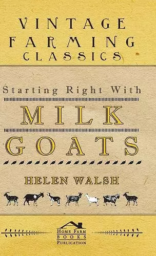 Starting Right With Milk Goats cover