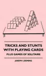 Tricks And Stunts With Playing Cards - Plus Games Of Solitaire cover