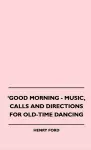 Good Morning - Music, Calls And Directions For Old-Time Dancing cover