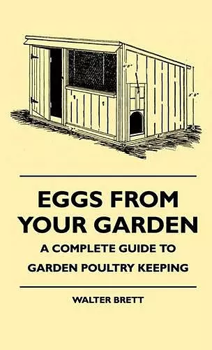 Eggs From Your Garden - A Complete Guide To Garden Poultry Keeping cover