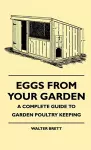 Eggs From Your Garden - A Complete Guide To Garden Poultry Keeping cover