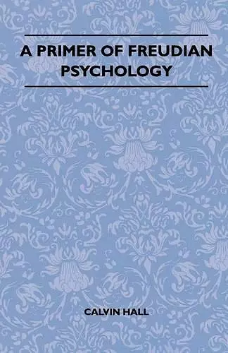 A Primer Of Freudian Psychology cover