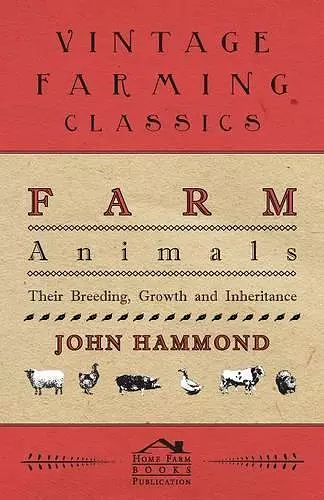 Farm Animals - Their Breeding, Growth And Inheritance cover