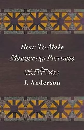 How To Make Marquetry Pictures cover