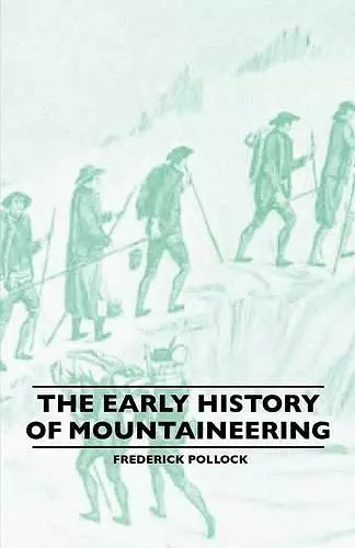 The Early History Of Mountaineering cover