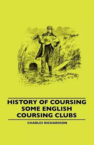 History Of Coursing - Some English Coursing Clubs cover