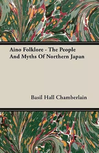 Aino Folklore - The People And Myths Of Northern Japan cover