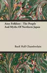 Aino Folklore - The People And Myths Of Northern Japan cover