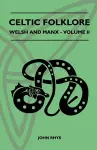 Celtic Folklore - Welsh And Manx - Volume II cover