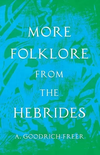 More Folklore From The Hebrides (Folklore History Series) cover