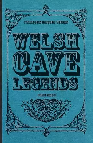 Welsh Cave Legends (Folklore History Series) cover