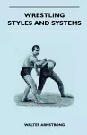 Wrestling - Styles And Systems cover