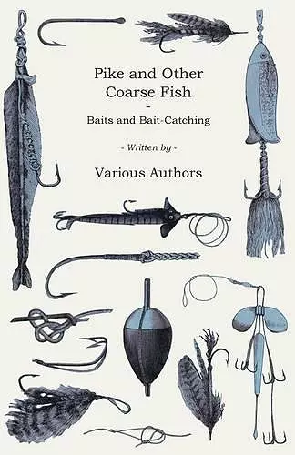 Pike And Other Coarse Fish - Baits And Bait-Catching cover