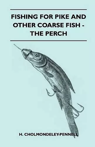 Fishing For Pike And Other Coarse Fish - The Perch cover