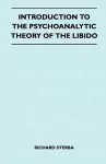 Introduction To The Psychoanalytic Theory Of The Libido cover