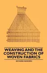 Weaving and the Construction of Woven Fabrics cover