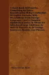 A Hand-Book Of Proverbs. Comprising An Entire Republication Of Ray's Collection Of English Proverbs, With His Additions From Foreign Languages - And A Complete Alphabetical Index; In Which Are Introduced Large Additions, As Well Of Proverbs As Of Sayin... cover