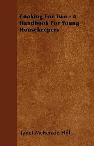 Cooking For Two - A Handbook For Young Housekeepers cover