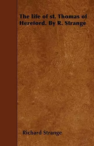 The Life of St. Thomas of Hereford. By R. Strange cover