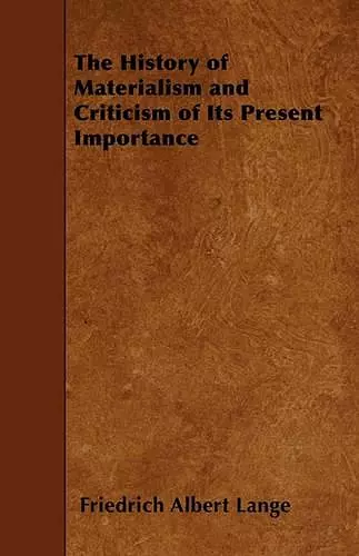 The History of Materialism and Criticism of Its Present Importance cover