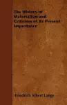 The History of Materialism and Criticism of Its Present Importance cover