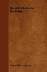 Occult Science In Medicine cover