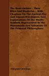 The Rosicrucians - Their Rites And Mysteries - With Chapters On The Ancient Fire And Sepent-Worshipers, And Explanations Of The Mystic Symbols Represented In The Monuments And Talismans Of The Primeval Philosophers cover