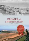 Cromer & Sheringham Through Time cover