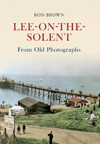Lee-on-the-Solent From Old Photographs cover