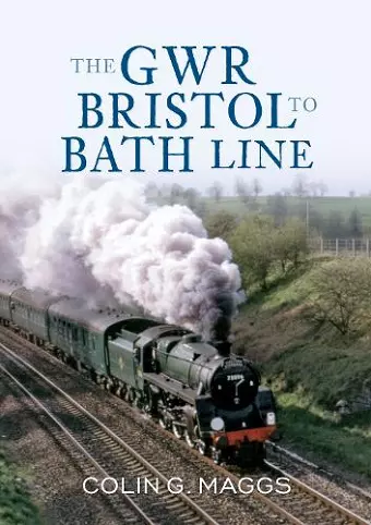 The GWR Bristol to Bath Line cover