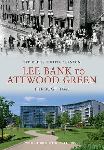 Lee Bank to Attwood Green Through Time cover