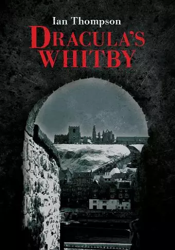 Dracula's Whitby cover