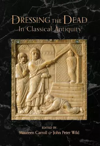 Dressing the Dead in Classical Antiquity cover