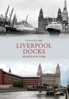 Liverpool Docks Through Time cover