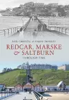Redcar, Marske & Saltburn Through Time cover