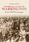 Working Lives of Warrington From Old Photographs cover