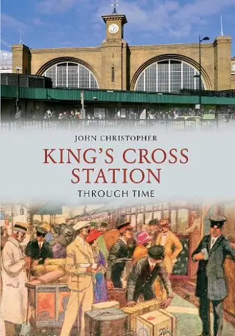 Kings Cross Station Through Time cover