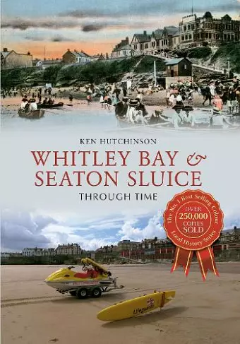 Whitley Bay & Seaton Sluice Through Time cover