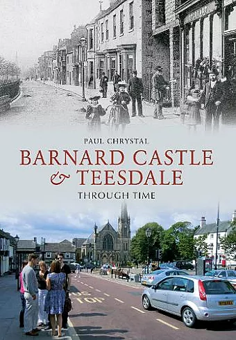 Barnard Castle & Teesdale Through Time cover