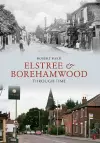 Elstree & Borehamwood Through Time cover