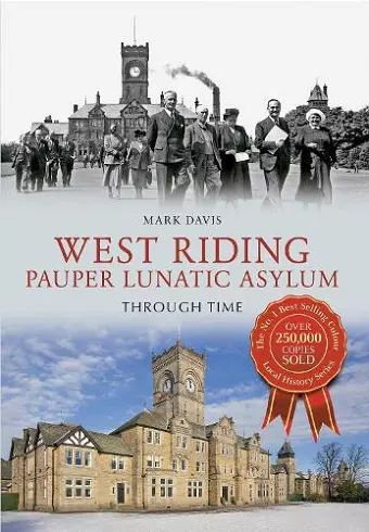 West Riding Pauper Lunatic Asylum Through Time cover