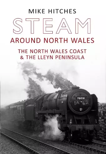 Steam Around North Wales cover