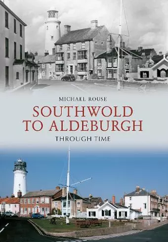 Southwold to Aldeburgh Through Time cover