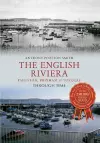 The English Riviera: Paignton, Brixham & Torquay Through Time cover